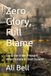 Zero Glory, Full Blame