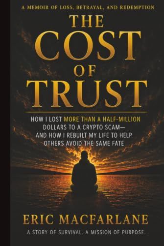 The Cost of Trust: A Memoir of Loss, Betrayal, and Redemption