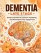 Dementia - Late stage: Gentle Activities for Comfort, Familiarity, and Meaningful Daily Engagement