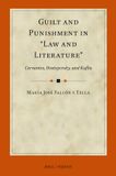 Guilt Brill International Studies in Law and Literature 6 - Guilt and Punishment in “Law and Literature”: Cervantes, Dostoyevsky, and Kafka