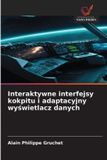 Interaktywne OmniScriptum SRL Interaktywne interfejsy kokpitu i adaptacyjny wyświetlacz danych