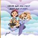 Chloe and Her First Airplane Flight: A Fun and Reassuring Story for Kids About Their First Flight