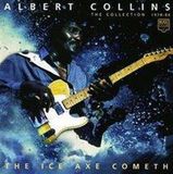 Ice Music Club International Records The Ice Axe Cometh Albert Collins: The Collection 1978 - 86