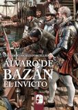 Álvaro de Bazán. El Invicto: El Invicto 9791399078947