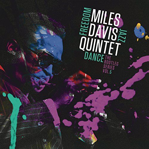 Miles Davis Quintet: Freedom Jazz Dance: the Bootleg Series, Vol. 5