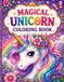 MAGICAL UNICORN COLORING BOOK