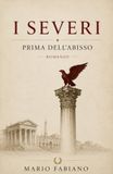 I Severi: Prima dell'abisso