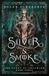 Silver The Ashes of Thezmarr3 - Silver & Smoke