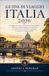 Guida Italia 2026: Guida di viaggio pratica attraverso Roma, Firenze, Venezia, Milano, Toscana, Costiera Amalfitana, cucina italiana e esperienze imperdibili.