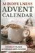 Mindfulness Advent Calendar: 24 Daily Self-Care Pauses for a Quiet Break from the Christmas Rush