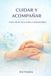 CUIDAR Independently Published Cuidar Y Acompañar Paperback