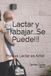 Lactar Independently Published Lactar y Trabajar...Se Puede!!!