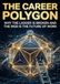 Career Polygon: Why the Ladder is Broken and the Web is the Future of Work