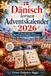 Dänisch lernen Adventskalender 2026: 24 Tage voller erster Wörter, Mini-Übungen und dänischer Weihnachtsmomente