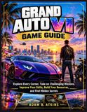 GRAND AUTO VI GAME GUIDE