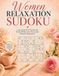 Relaxing Sudoku for Women: Cozy Large Print Puzzles for Stress Relief, Calm Focus and Peaceful Relaxation