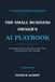 The Small Business Owner's AI Playbook