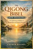DIE Independently Published Die Qigong Bibel Für Anfänger