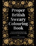 Proper British Sweary Colouring Book