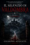 IL SILENZIO DI VALDOMBRA Vol. II