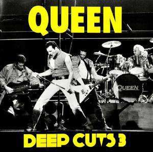 Queen Deep Cuts Volume 3 (2011 Remaster - CD