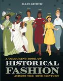 A Historical Fashion Across the 20th Century Colouring Book