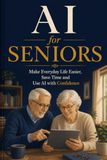 AI Independently Published AI for Seniors Paperback