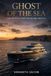Ghost of the Sea The Untold Story Of Sailing Yacht A