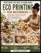 EVERYTHING Libri GmbH EVERYTHING YOU NEED TO KNOW ABOUT ECO PRINTING FOR BEGINNERS