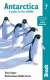 Antarctica: Bradt Travel Guides Antarctica wildlife: A Guide to the Wildlife