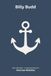 Billy Herman Melville Billy Budd und andere Erzählungen: Die berühmte Seemannsnovelle und weitere Prosastücke – modern neu übersetzt