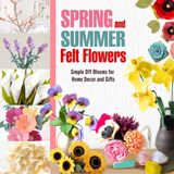 Spring Bol Spring and Summer Felt Flowers