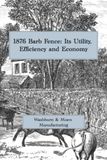 1876 Washburn & Moen 1876 Barb Fence: Its Utility, Efficiency and Economy: A Facsimile of the Original Glidden Barbed Wire Promotional Catalog from Washburn & Moen and I. L. Ellwood & Co.
