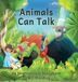 Animals Can Talk: An Inspirational Storybook