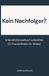 Kein Nachfolger?: Unternehmensverkauf vorbereiten. Ein Praxisleitfaden für Inhaber