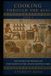 Cooking Through the Ages: Reconstructed Recipes and Food Secrets of the Ancient Egyptian Table