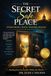 The Secret Safe Place: Overcoming Chaos, Tragedy, Trauma