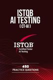 ISTQB AI Testing (CT-AI): 450 Practice Questions