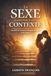 LE SEXE DANS TOUT SON CONTEXTE: Au-delà des tabous : une quête de lumière et de sagesse
