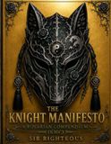The Knight Manifesto: A Rosarian Compendium
