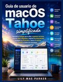 Guía macOS Tahoe Simplified User Guide