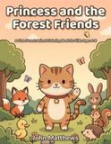 Princess and the Forest Friends: A Cute Forest Animal Coloring Book for Kids