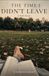 THE TIME I DIDN'T LEAVE: A Delhi Novel