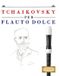 Tchaikovsky Libri GmbH Tchaikovsky per Flauto Dolce