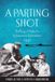 Bluewater Press A Parting Shot: Shelling of Australia by Japanese Submarines 1942 Paperback