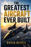 The Libri GmbH The Greatest Aircraft Ever Built Paperback