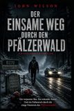 Der Pfälzerwald Der einsame Weg durch den Pfälzerwald