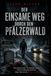 Der Pfälzerwald Der einsame Weg durch den Pfälzerwald