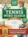 Tennis Word Search Puzzle Book: 150 Puzzles with 3,000 Court & Tennis Terms