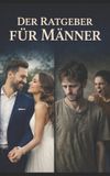 Der Independently Published Der Ratgeber für Männer